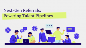 Read more about the article Next-Gen Employee Referral Programs: Boosting Client Talent Pipelines